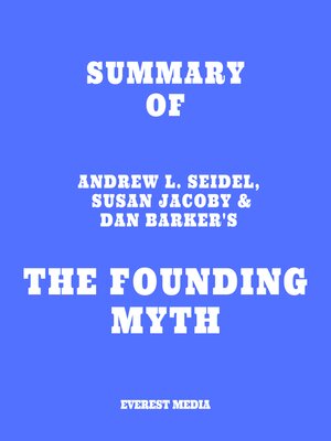 cover image of Summary of Andrew L. Seidel, Susan Jacoby & Dan Barker's the Founding Myth